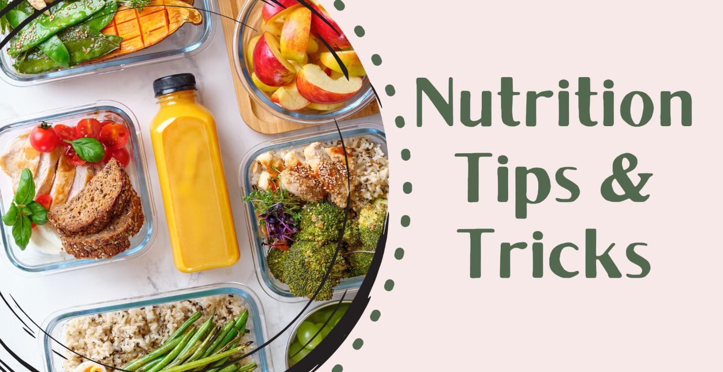Nutrition Tips & Tricks