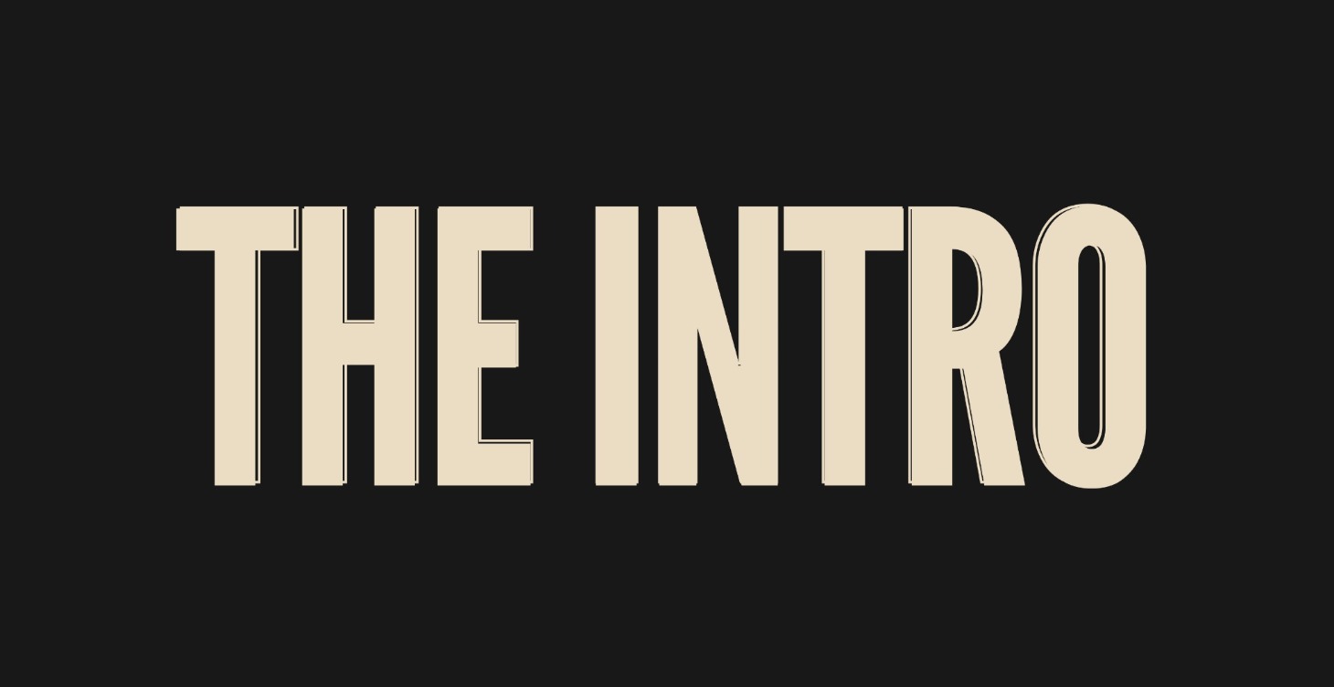 The Intro