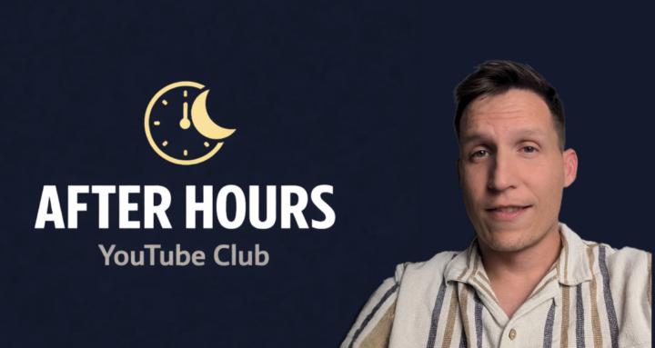 The After Hours YouTube Club