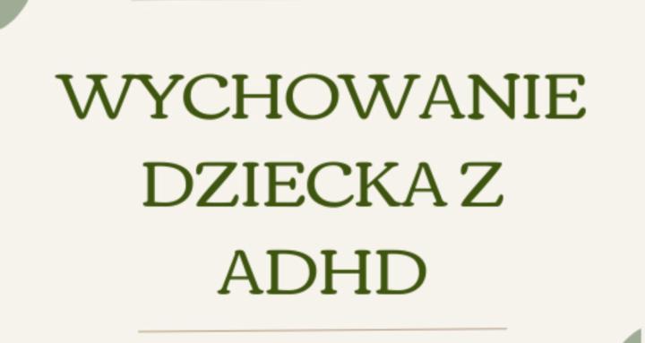 Wychowanie Dziecka z ADHD