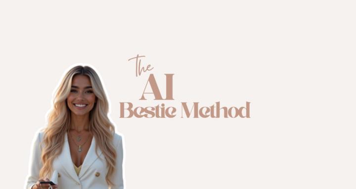 AI Bestie Method
