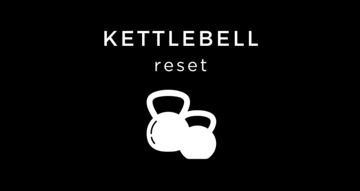 Kettlebell Reset