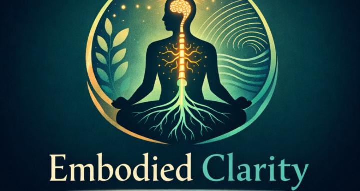 Embodied Clarity