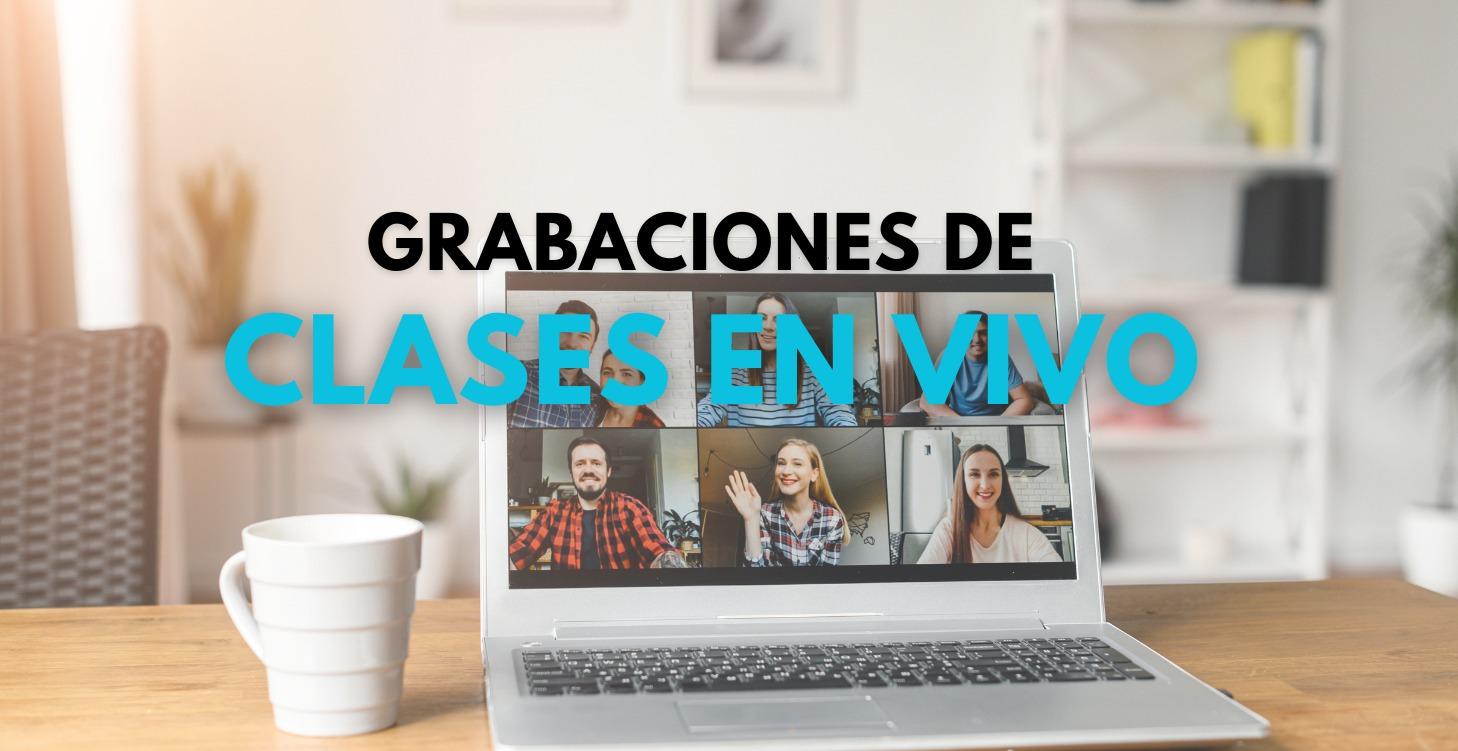 Grabaciones de clases en vivo