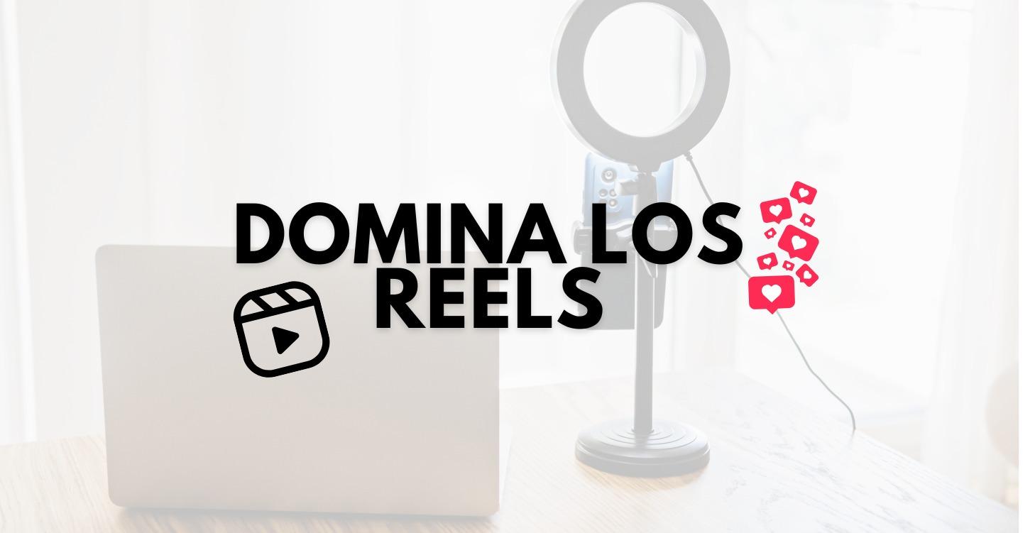 Domina los Reels