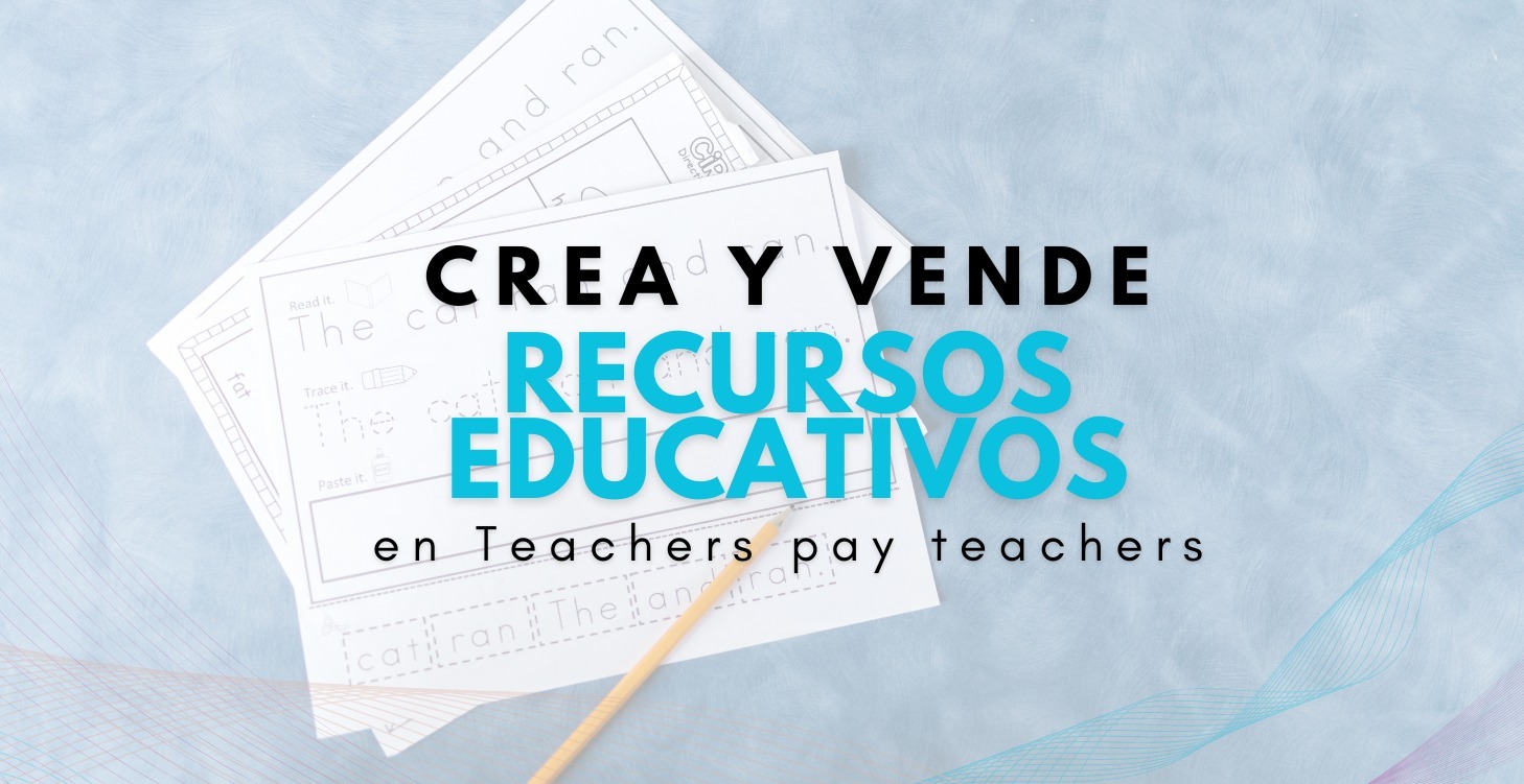 Crea y vende recursos educativos en TPT