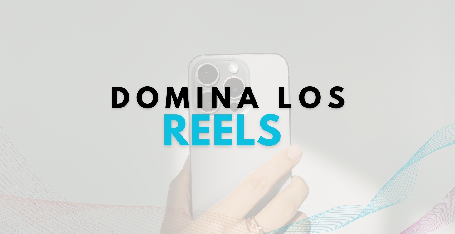 Domina los Reels