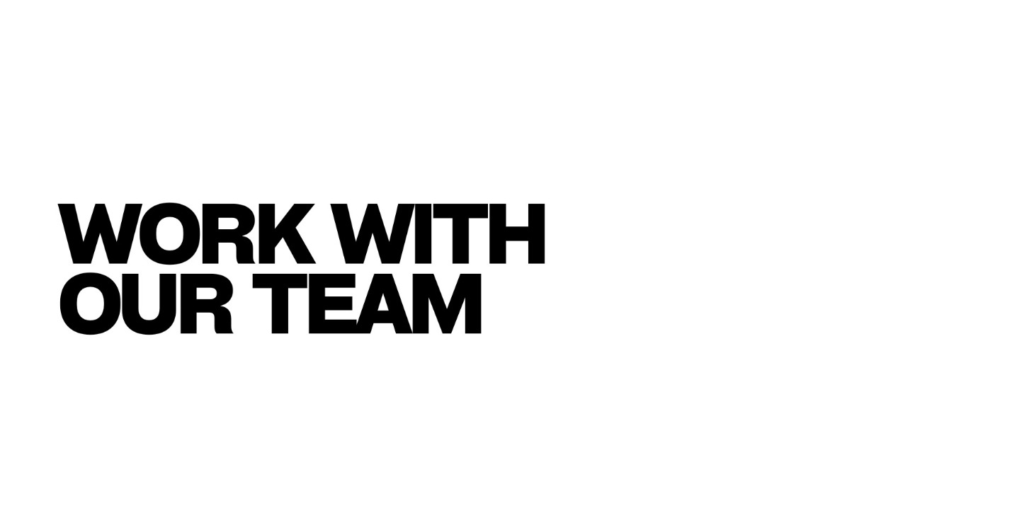 Work with Our Team (Coming Soon)