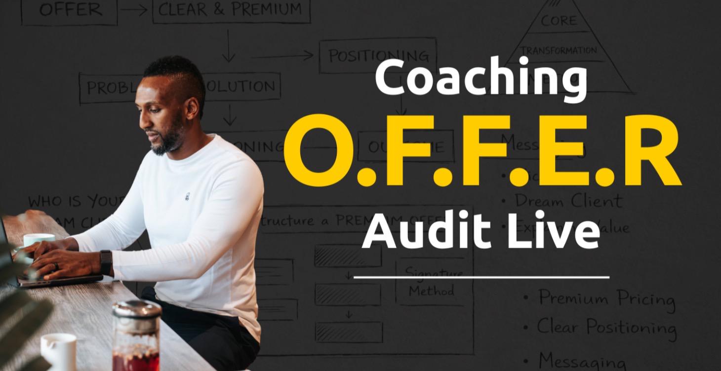 Coaching O.F.F.E.R Audit Live