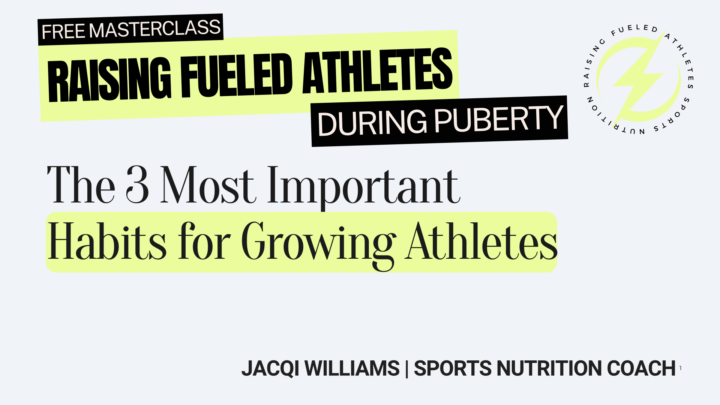 “Raising Fueled Athletes During Puberty” Masterclass