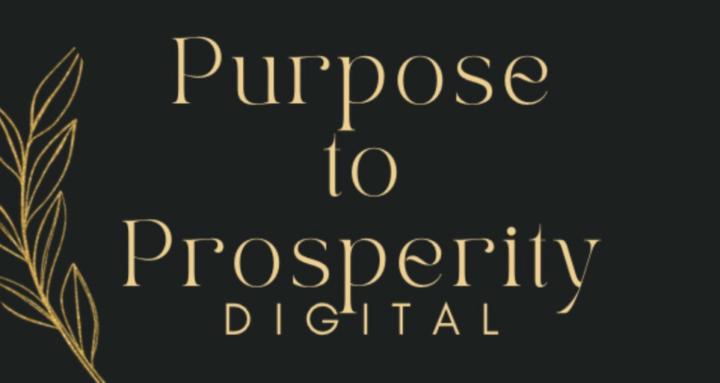 Purpose to Prosperity 