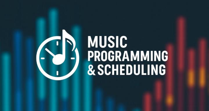 Music Programming & Scheduling