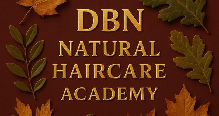 DBN Natural Haircare Academy✨