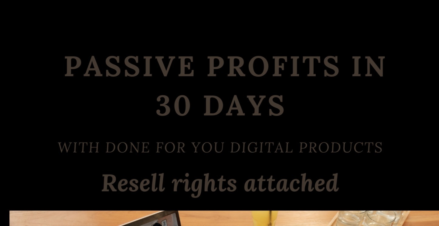 Passive Profits in 30 Days