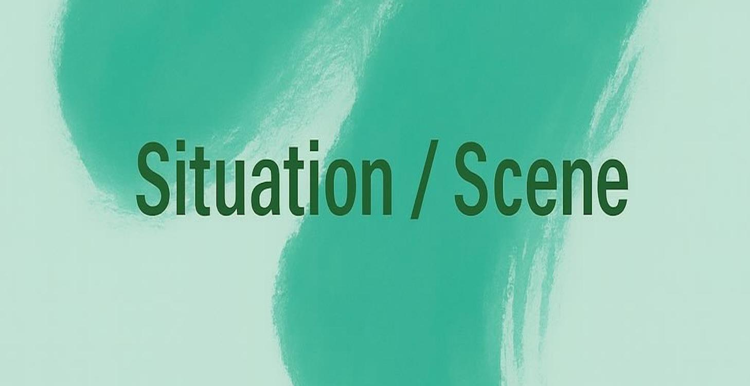 Situation & Scene