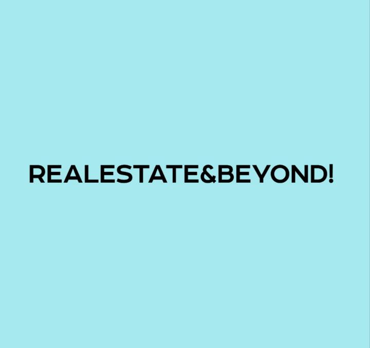 Real Estate andBEyond