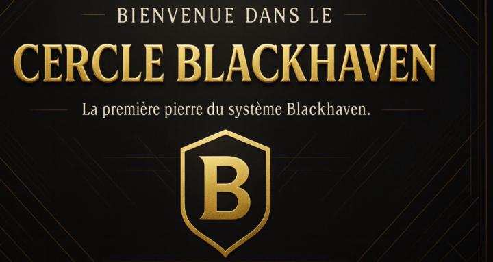🏛️ LE CERCLE BLACKHAVEN