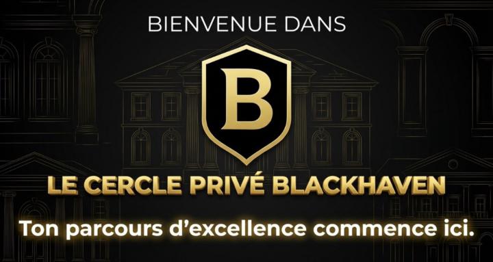 🏛️ LE CERCLE BLACKHAVEN