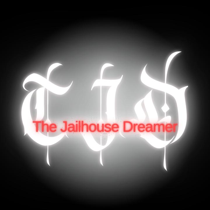 The Jailhouse Dreamer