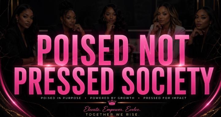 Poised Not Pressed Society