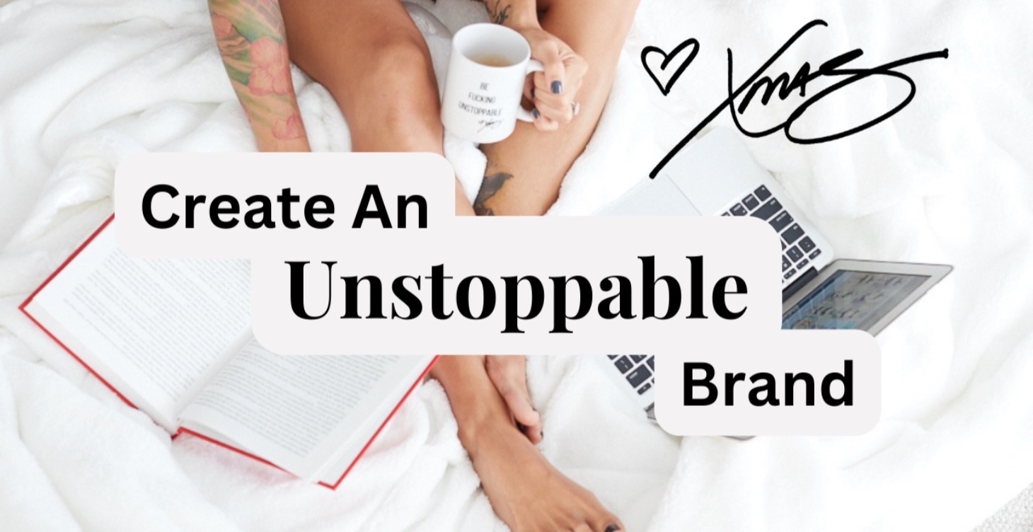 Create Your UNSTOPPABLE BRAND