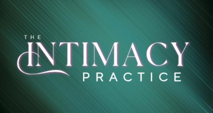 The Intimacy Practice