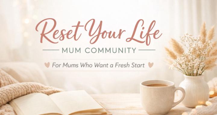 Reset Your Life-Mum Community