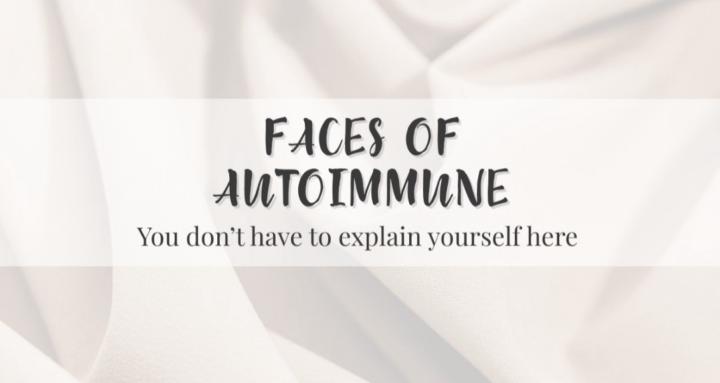 Faces of Autoimmune