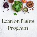 Lean on Plants Program