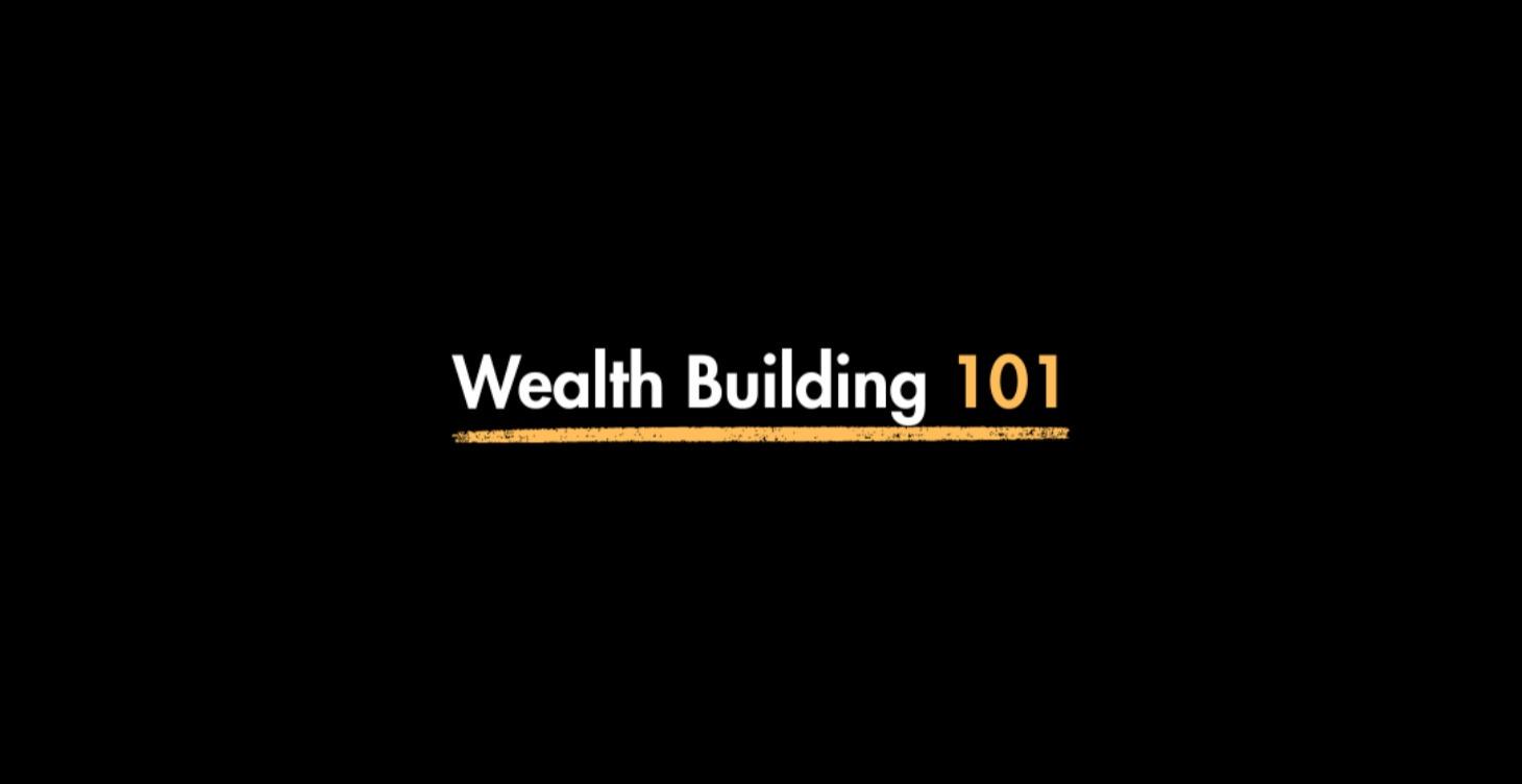 Wealth Building 101