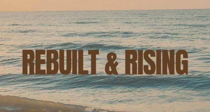 Rebuilt & Rising