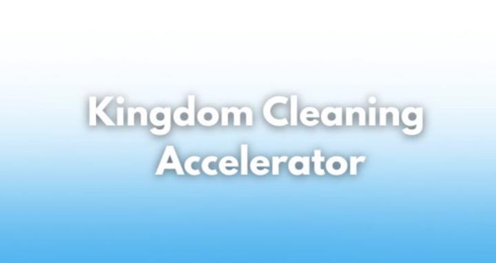 Kingdom Cleaning Accelerator