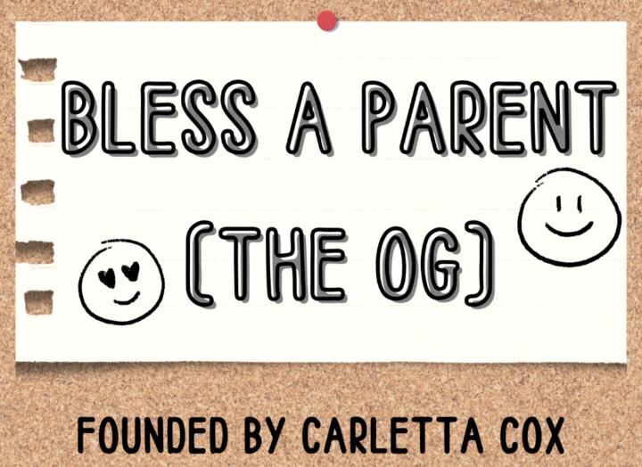 Bless A Parent the OG