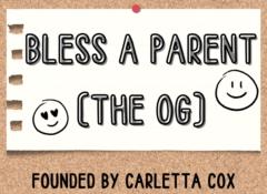 Bless A Parent the OG