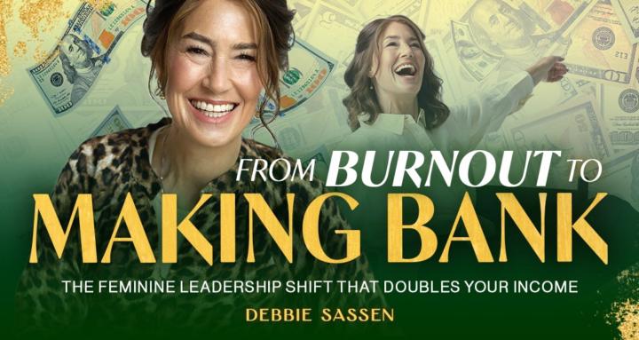 From Burnout to Making Bank