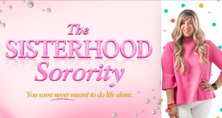 The Sisterhood Sorority