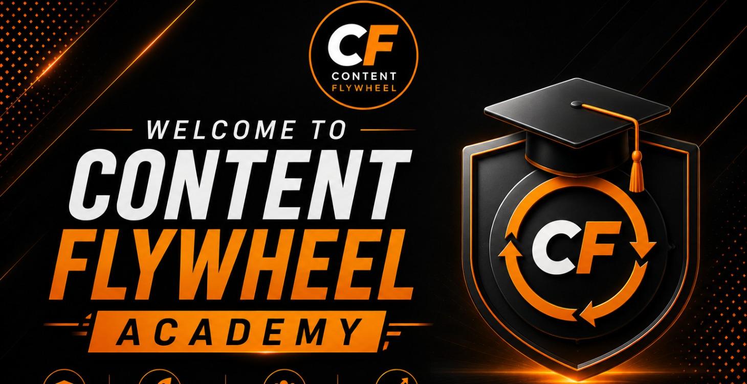 Welcome to Content Flywheel Academy