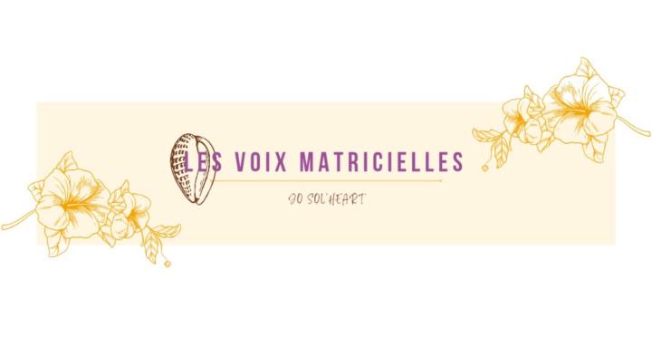 Les Voix Matricielles