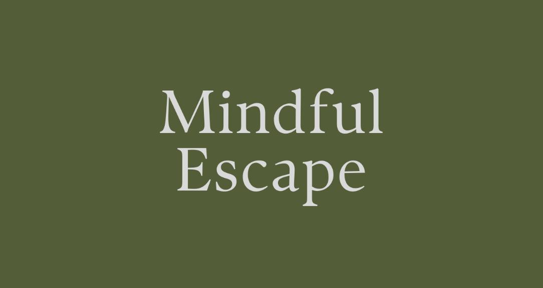 Mindful Escape