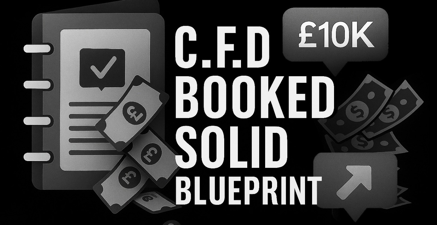 🔷 CFD Booked Solid Blueprint™ 🔷