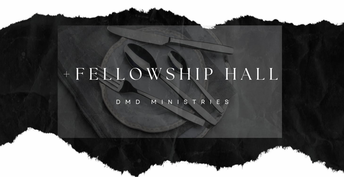 Fellowship Hall (DMD Ministries)