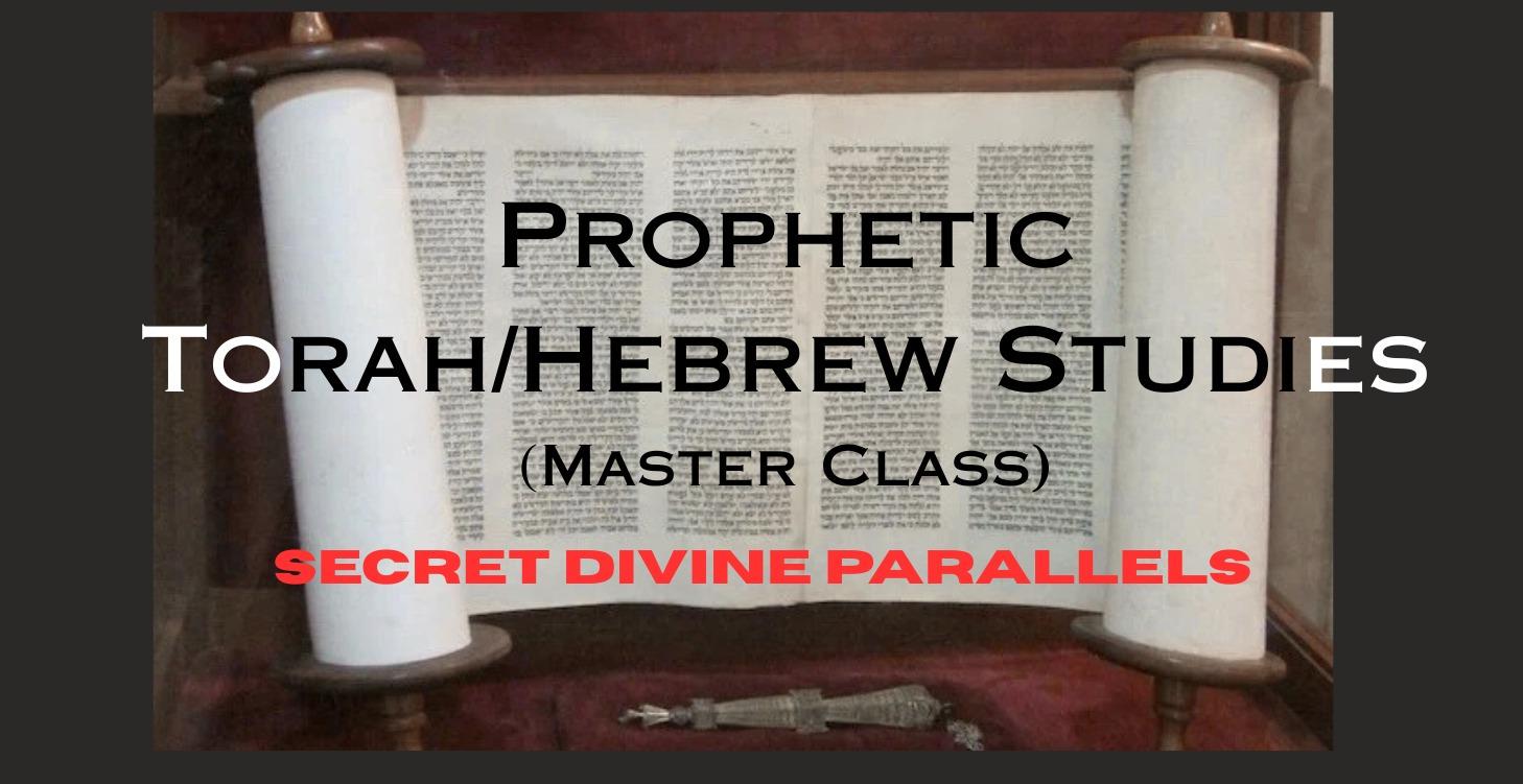 PropheticTorah/Hebrew Studies Part I
