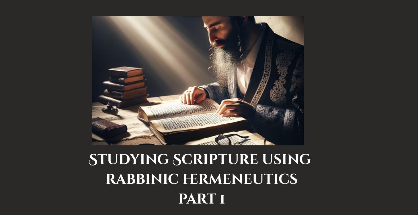Rabbinic Hermeneutics Part 1