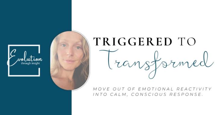 Triggered to Transformed