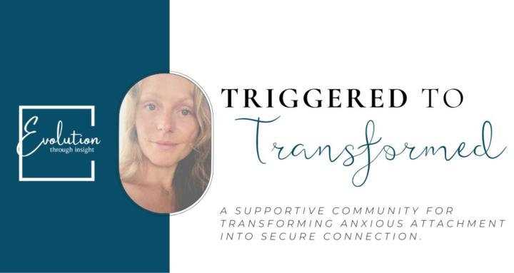 Triggered to Transformed