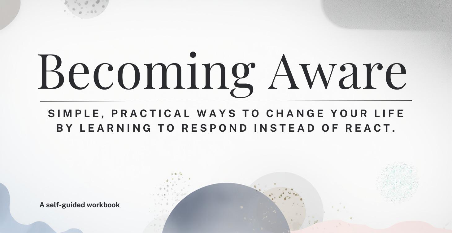 Module 1: Becoming Aware