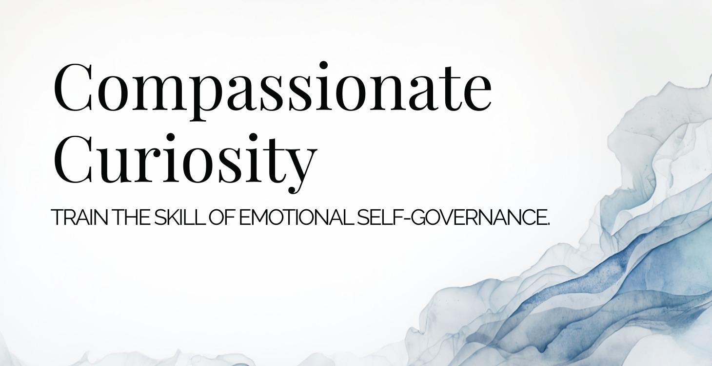 Module 3: Compassionate Curiosity