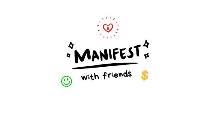 Manifest With Friends