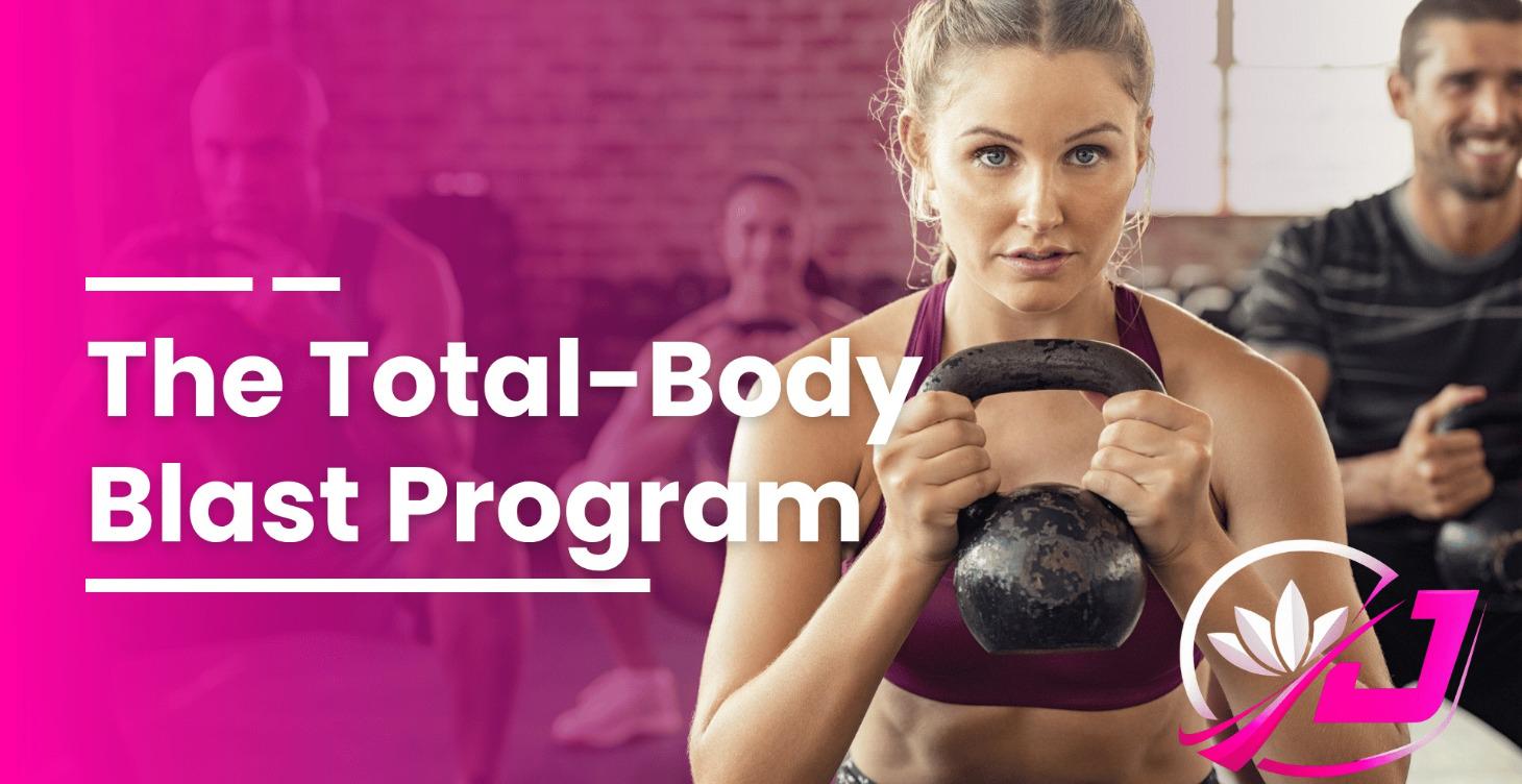 Total-Body Blast  Program