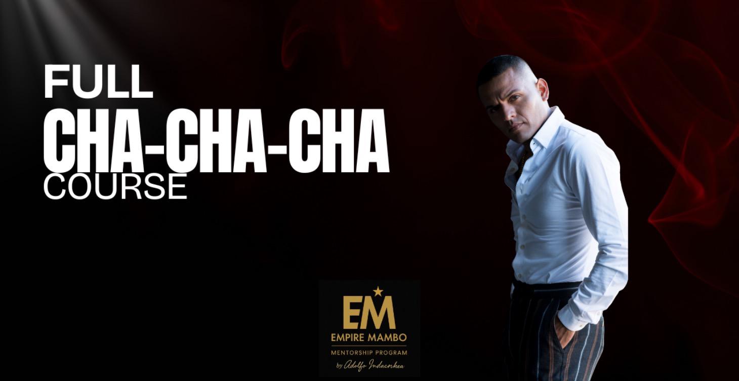 Full Cha Cha Cha Course